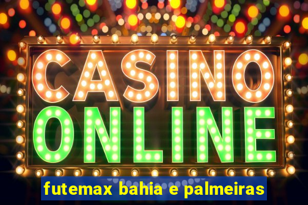 futemax bahia e palmeiras